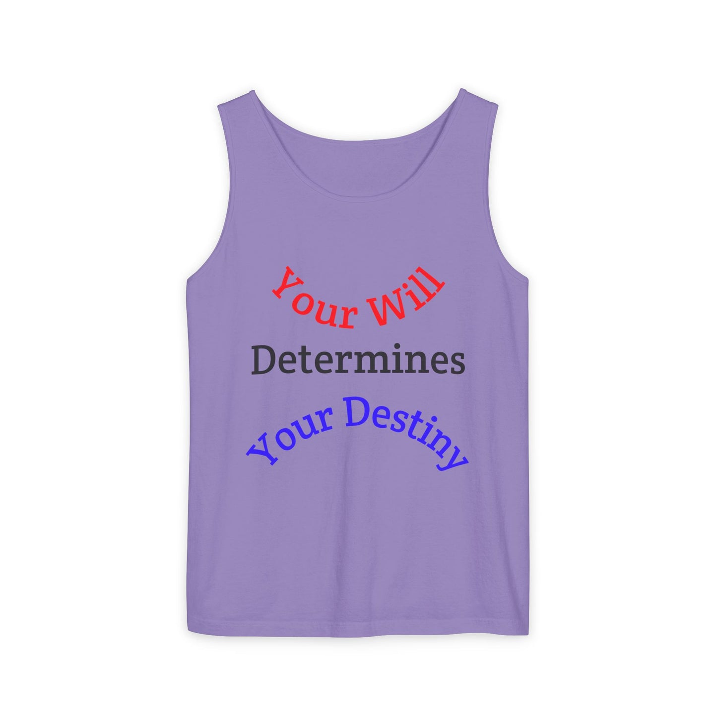 Inspirational "Your Will Determines Your Destiny" - LorJas Handmade Tank Top