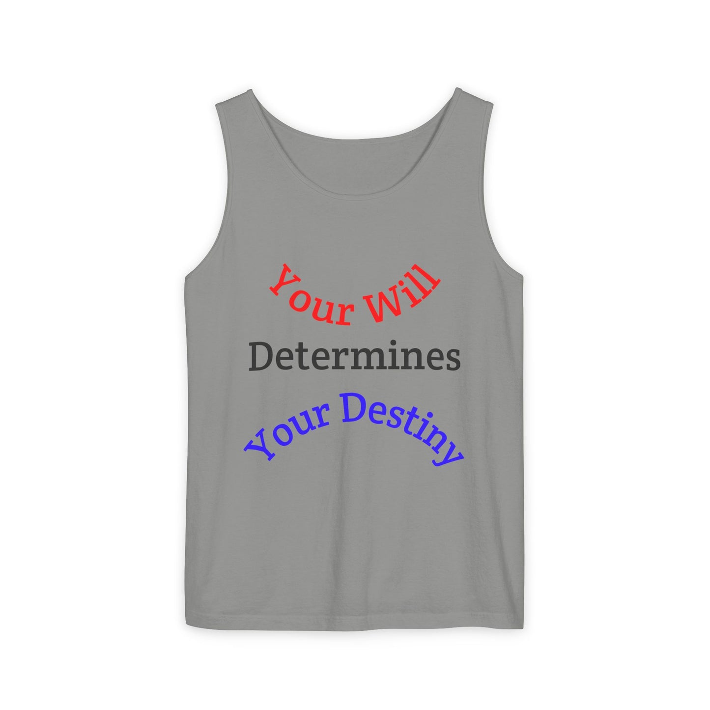 Inspirational "Your Will Determines Your Destiny" - LorJas Handmade Tank Top