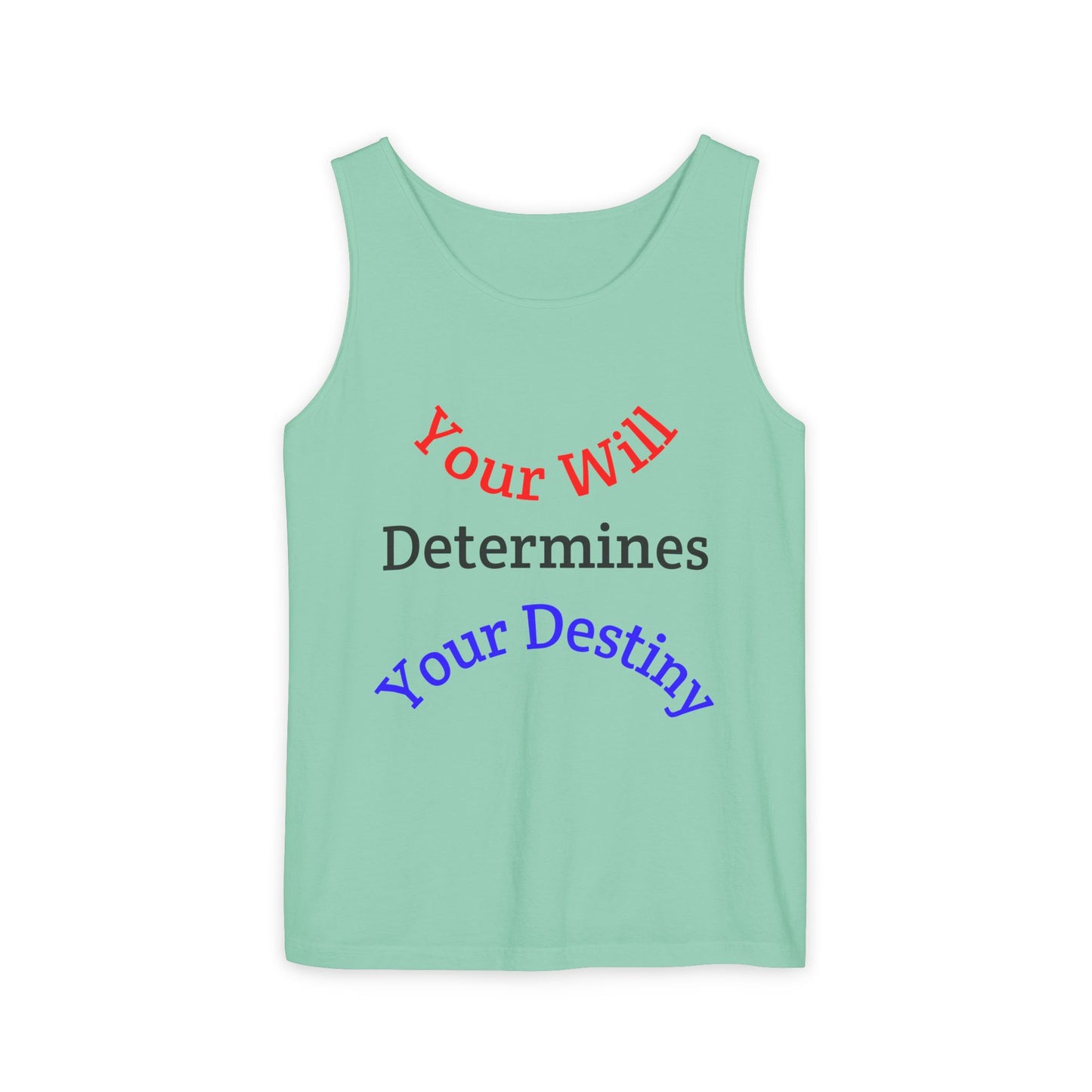 Inspirational "Your Will Determines Your Destiny" - LorJas Handmade Tank Top