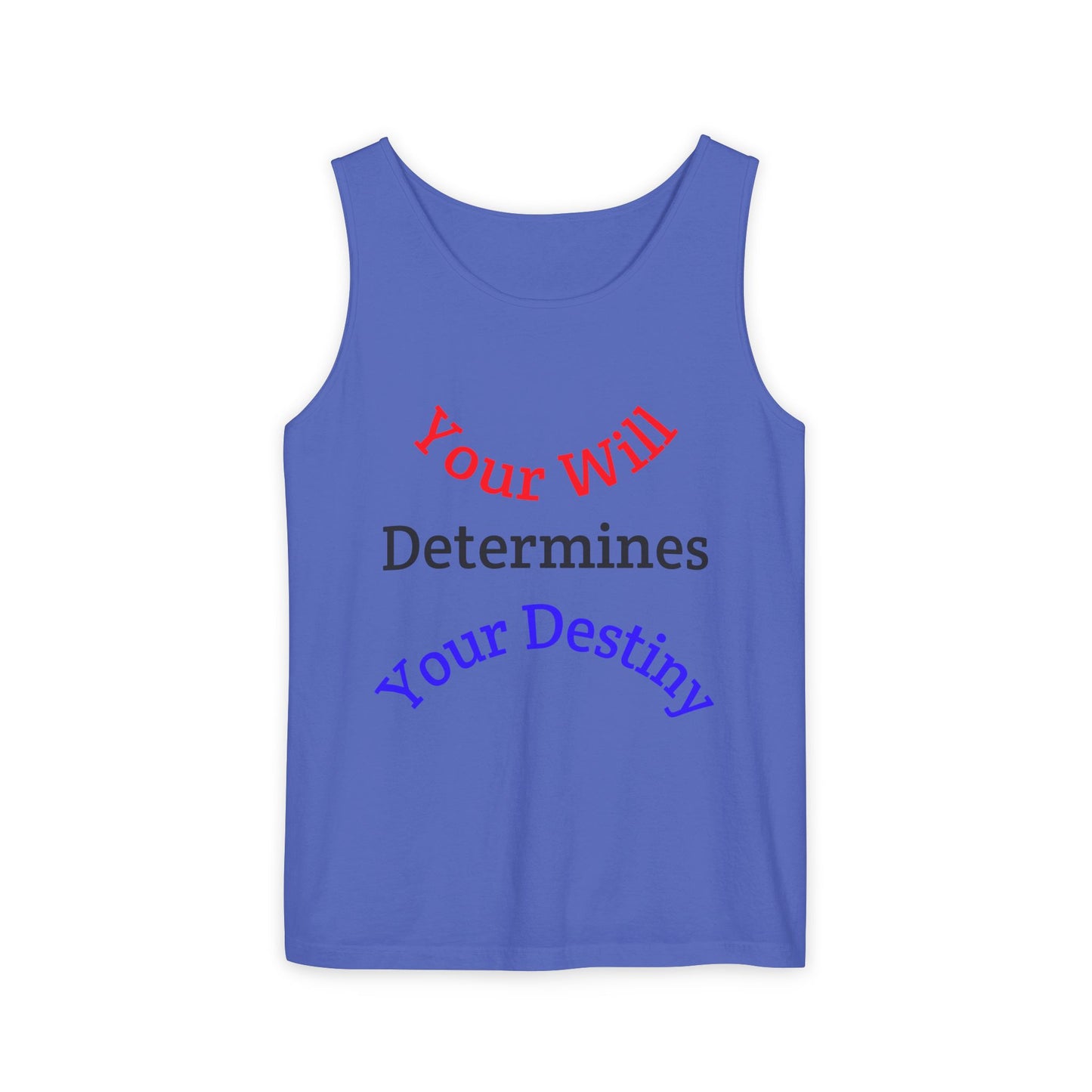 Inspirational "Your Will Determines Your Destiny" - LorJas Handmade Tank Top