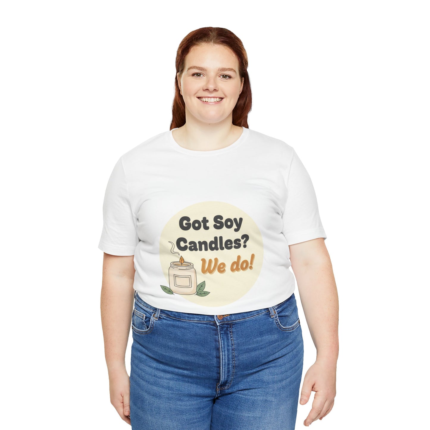 Female model wearing a white t-shirt with 'Got Soy Candles? We do!' text and graphic on a white background