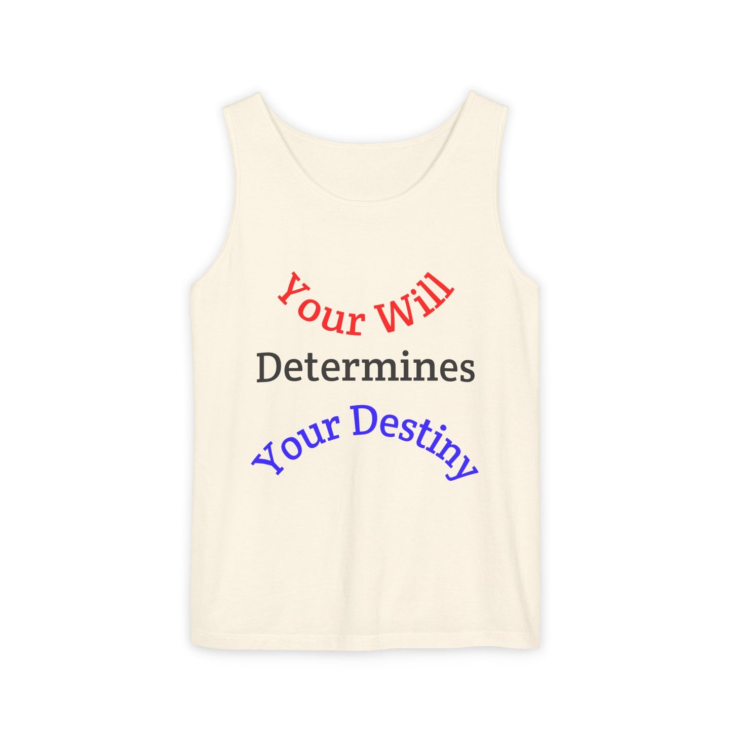 Inspirational "Your Will Determines Your Destiny" - LorJas Handmade Tank Top