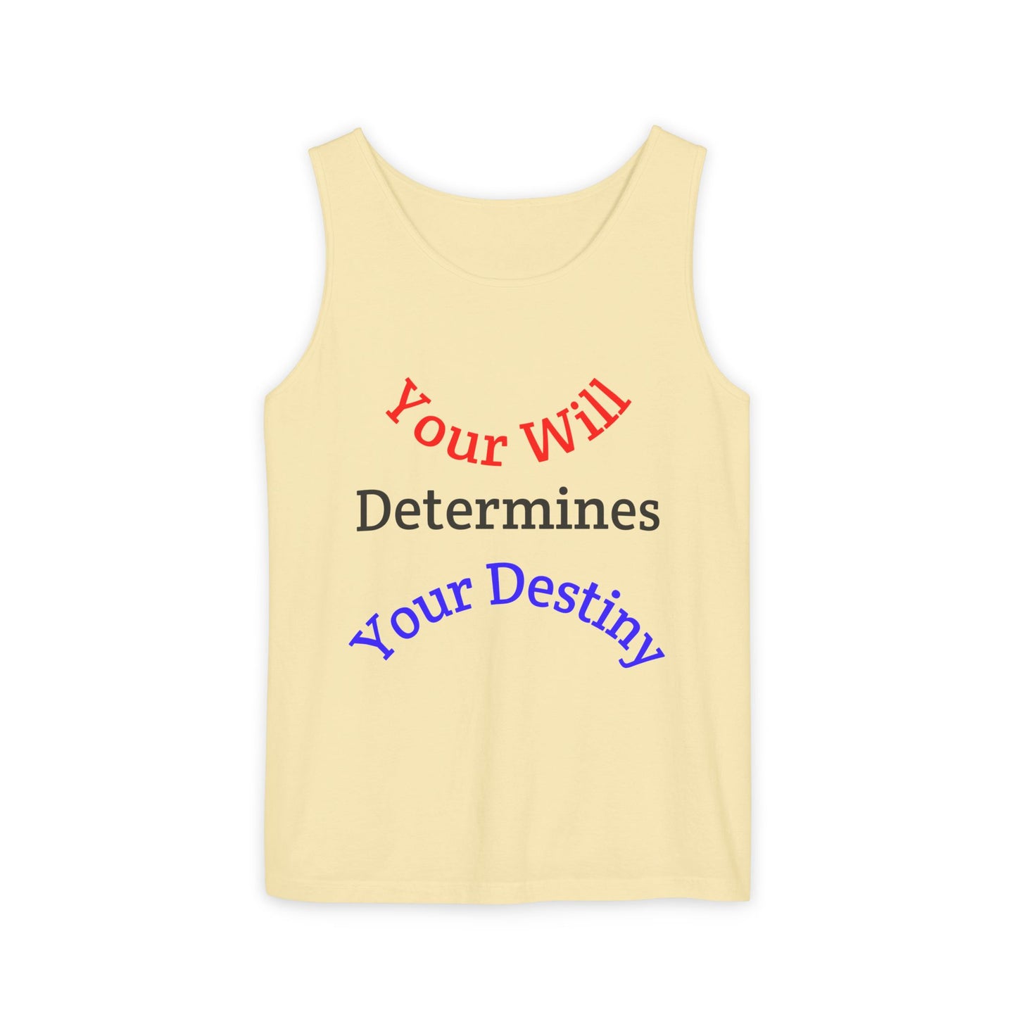Inspirational "Your Will Determines Your Destiny" - LorJas Handmade Tank Top