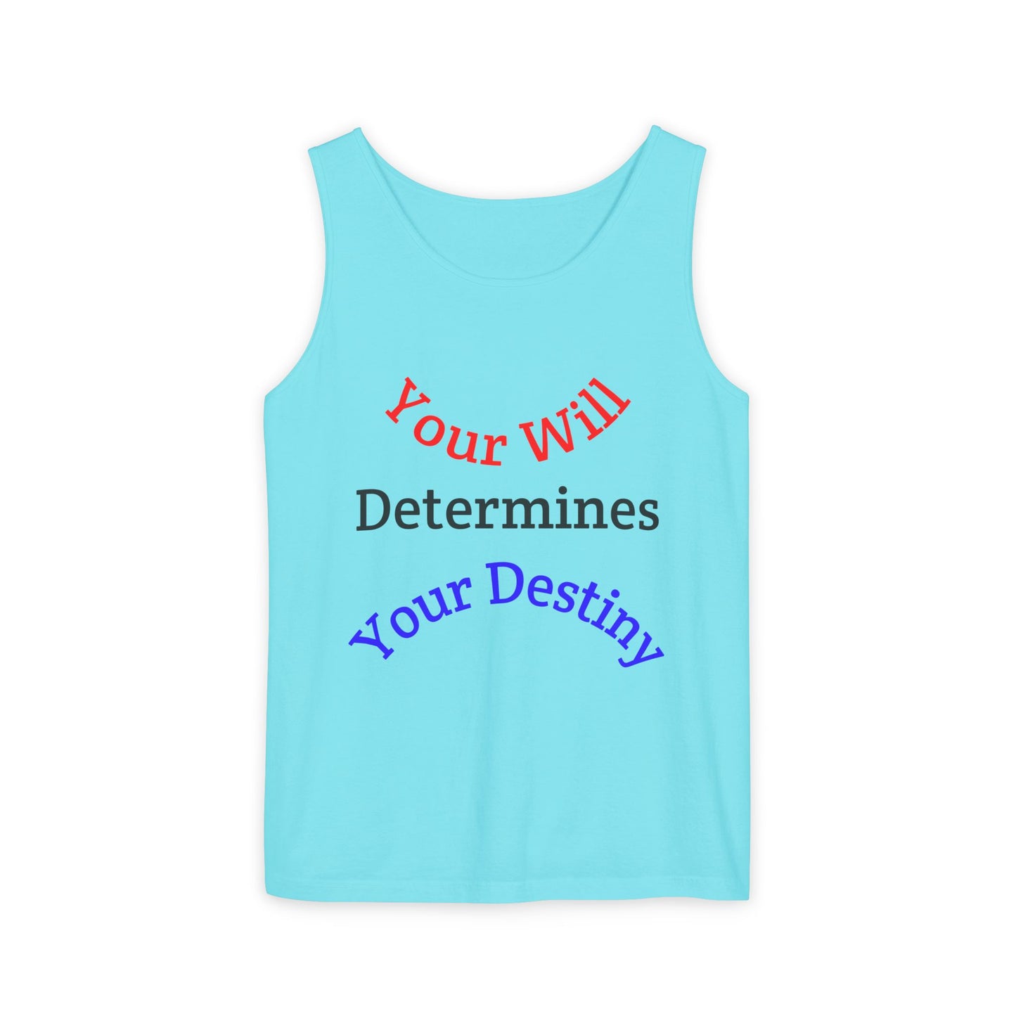 Inspirational "Your Will Determines Your Destiny" - LorJas Handmade Tank Top